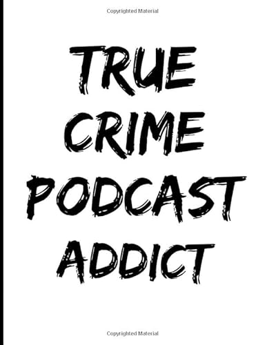 True Crime Podcast Addict: Book 5 - Delve into the Dark Corners of Crime