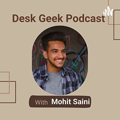 Ultimate Desk Geek Podcast