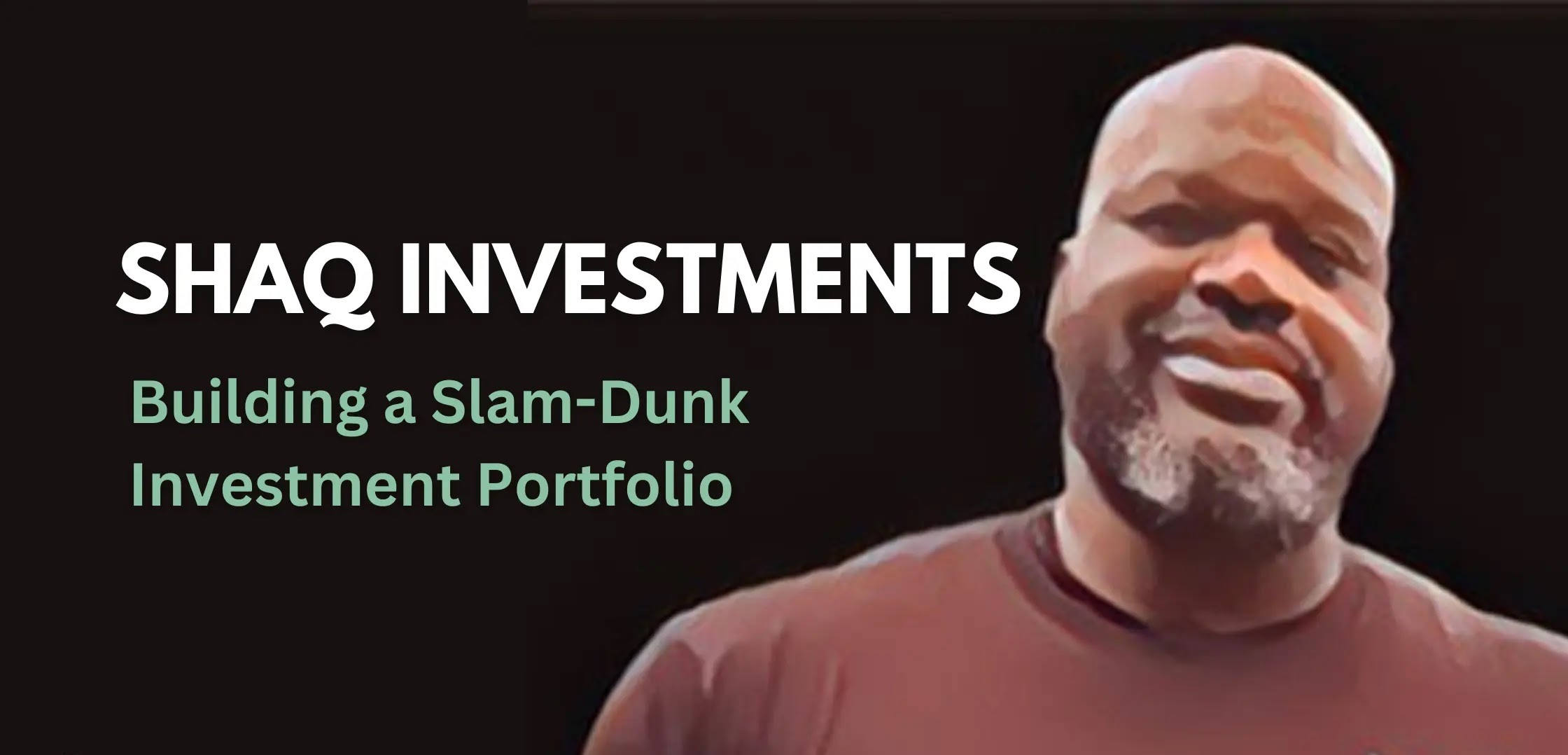 What Are Shaq”s Investments