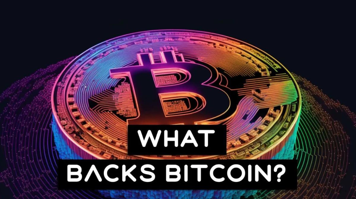 What Backs Bitcoin