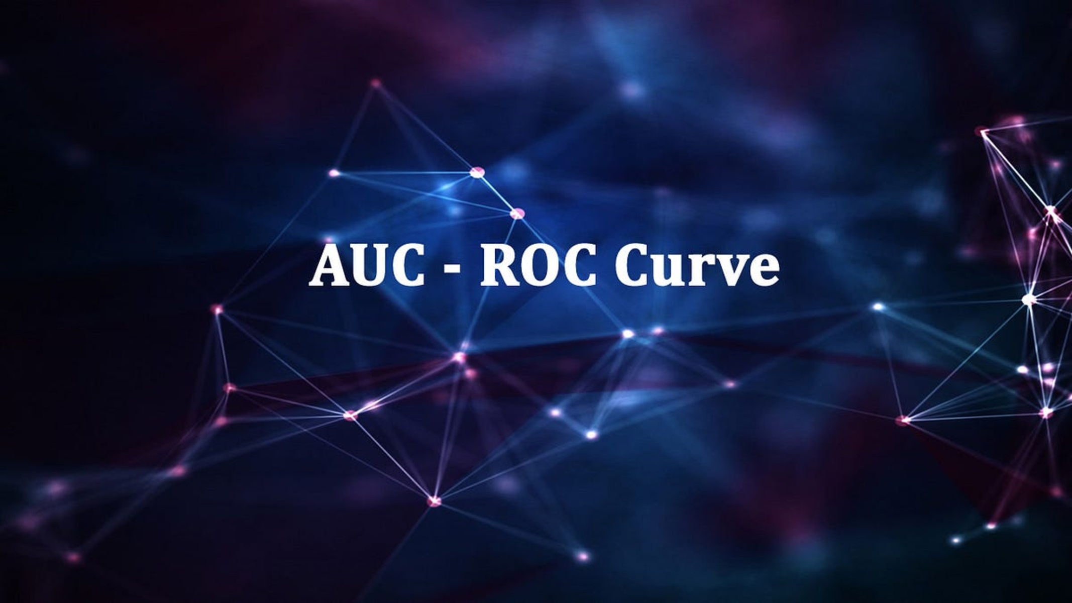 What Is AUC-ROC In Machine Learning