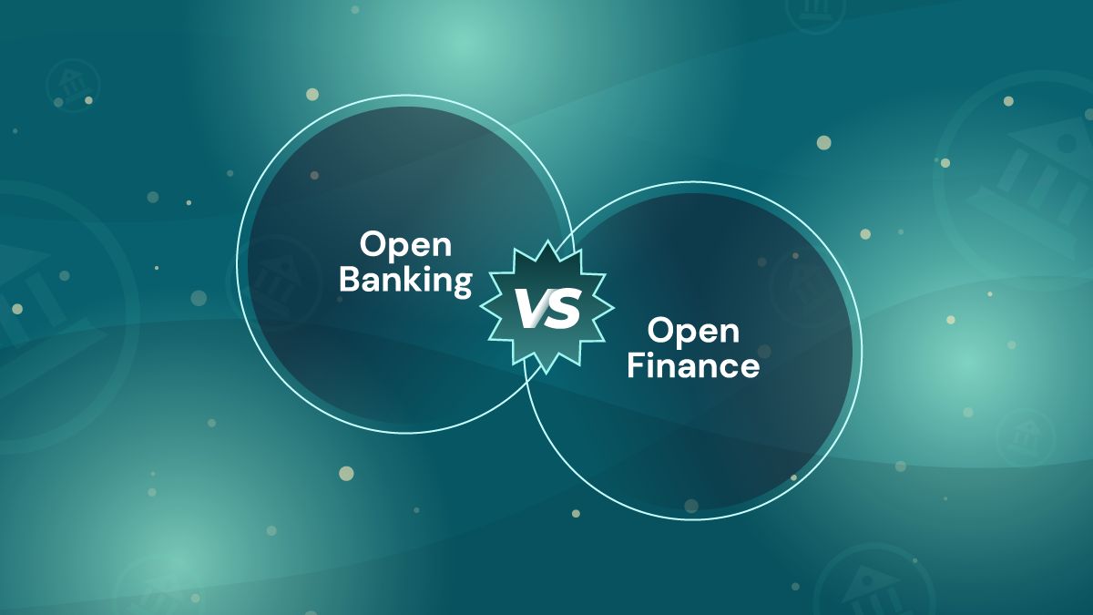 What Is The Difference Between Open Banking And Open Finance