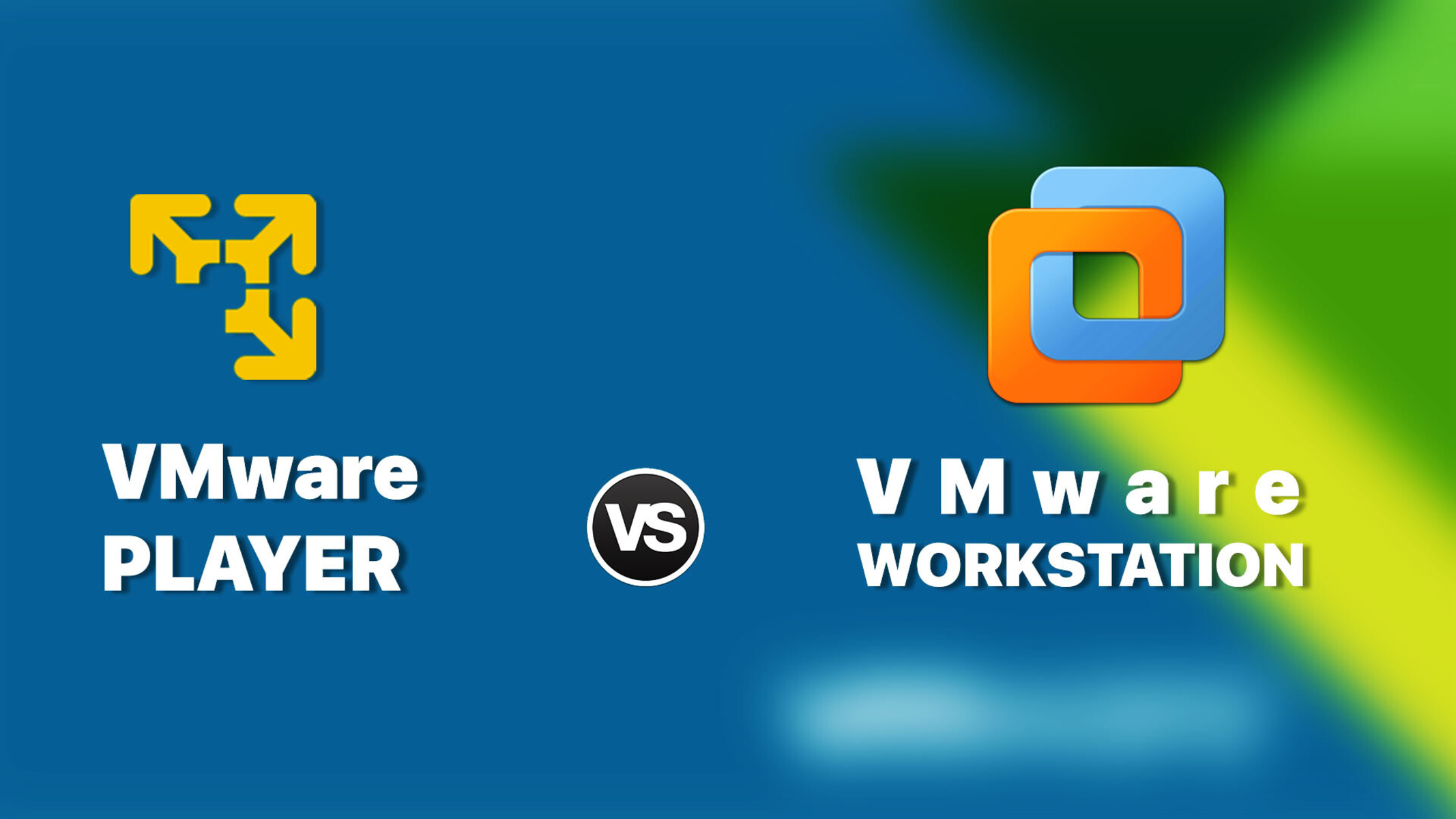 What Is The Difference Between VMware Workstation And Player