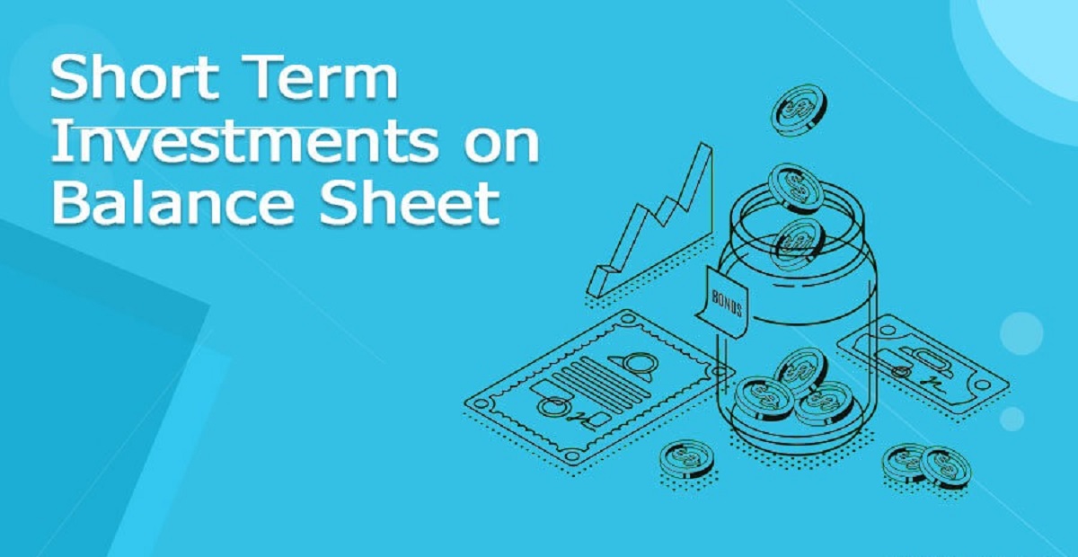Where Are Short-Term Investments On The Balance Sheet