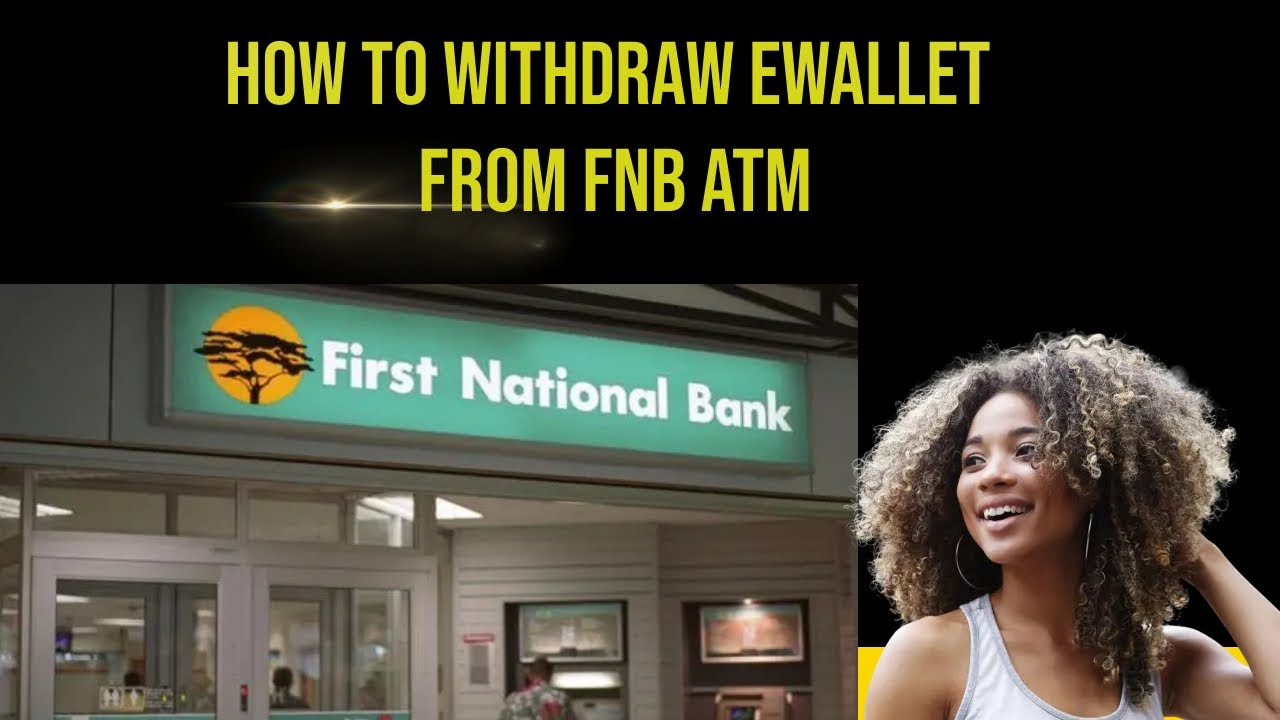 Where Can You Withdraw FNB E-wallet