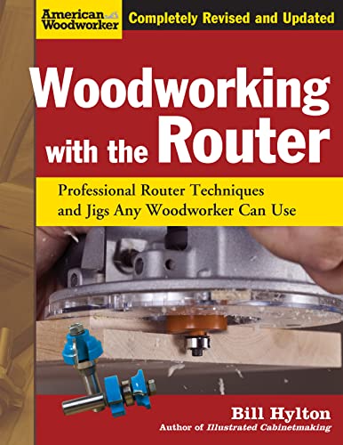 Woodworking with the Router: Comprehensive Guide for Any Woodworker