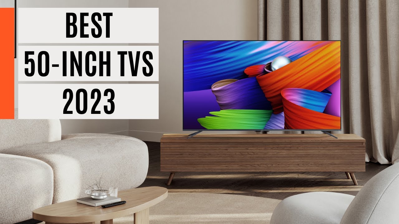 7 Amazing 50 Inch LED TV 1080P For 2024