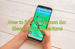 How to Spoof Pokеmon Go: Elеvatе Your Advеnturе! [iOS 17/Android 14]