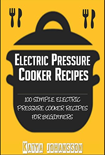 Electric Pressure Cooker Cookbook: Recipe Book