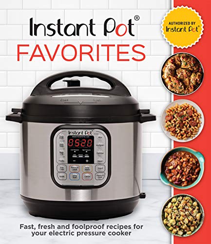 Instant Pot Favorites Cookbook