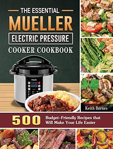 Mueller Electric Pressure Cooker Cookbook: 500 Budget-Friendly Recipes
