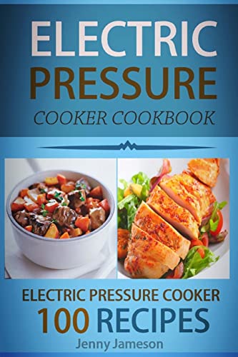 Quick and Delicious Electric Pressure Cooker Cookbook