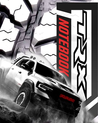 Ram TRX Notebook: Truck Journal for Truck Enthusiasts and College Students