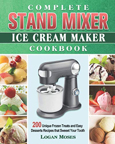 Stand Mixer Ice Cream Maker Cookbook