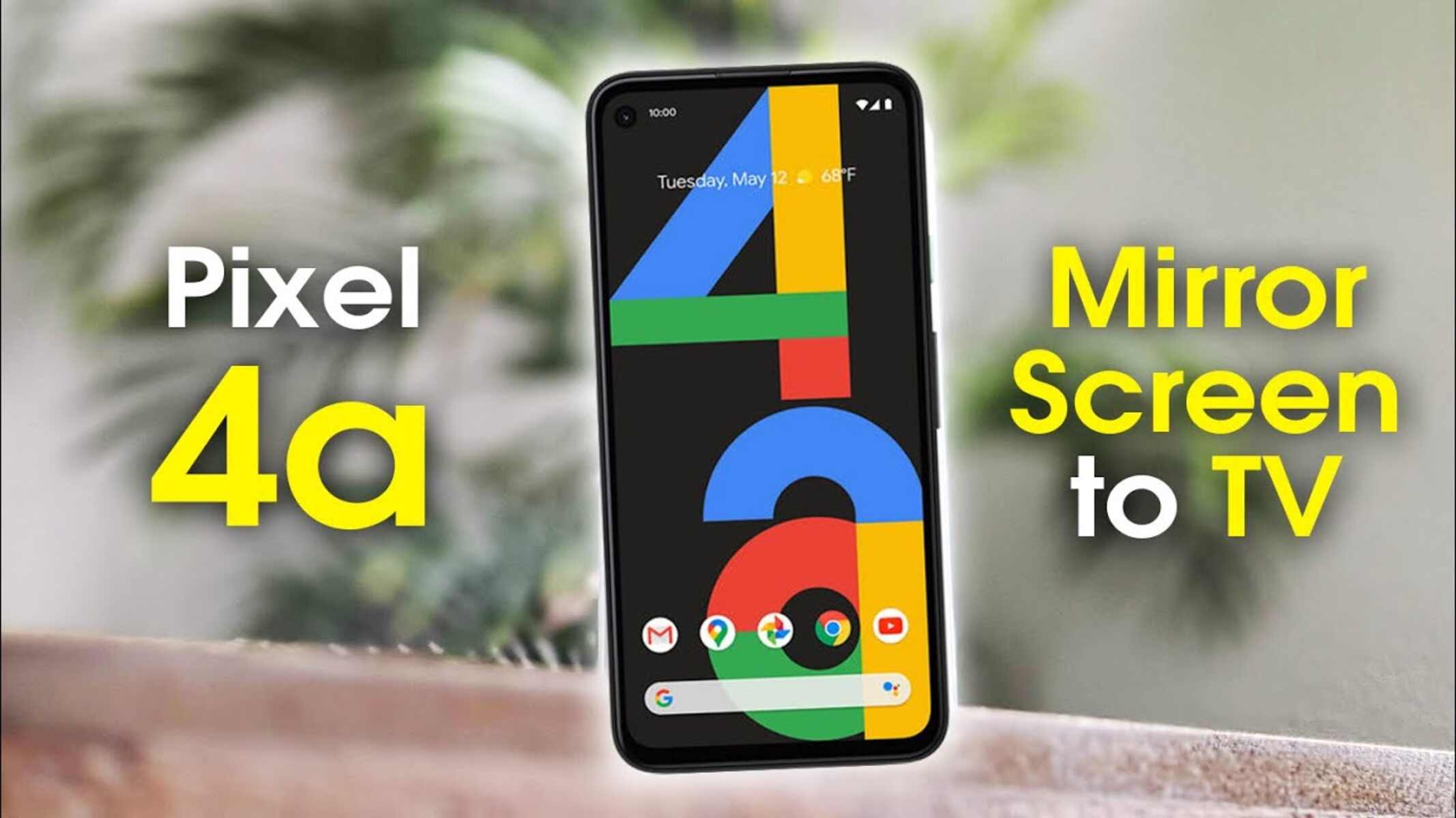 Casting Pixel 4A To TV: A Comprehensive Guide