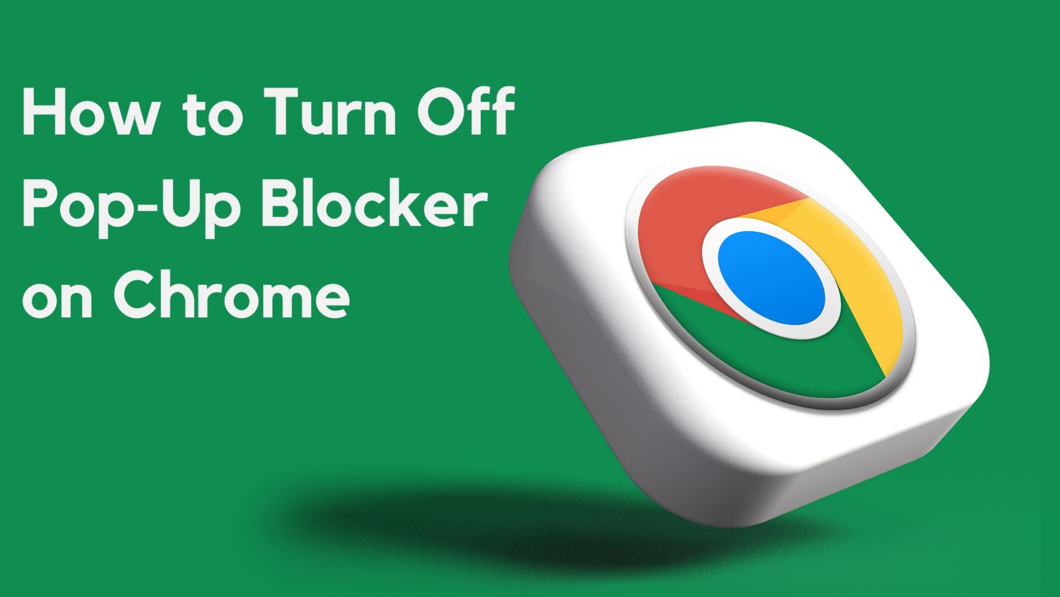 How To Turn Off Pop-Up Blocker In Chrome