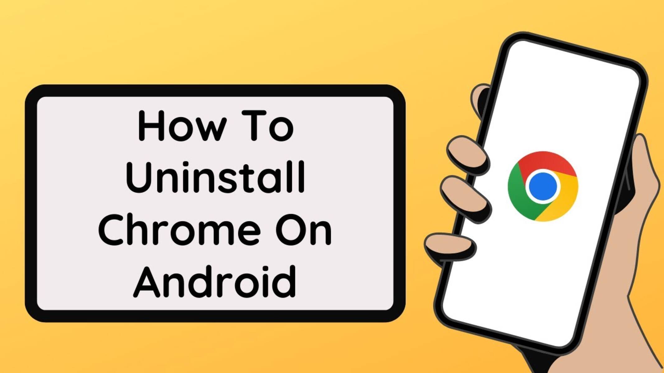 How To Uninstall Chrome On Android